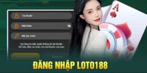 đăng nhập loto188